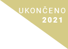 Ukončeno 2021